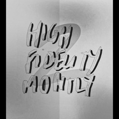 A1X - High Fidelity Monthly Vol. 2 (Album Mixtape)