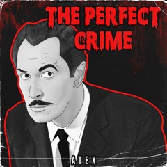 ATEX - THE PERFECT CRIME (OUT NOW!)