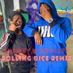 Rolling Dice (Remix) - Loski, Shamzy, Roy4lty