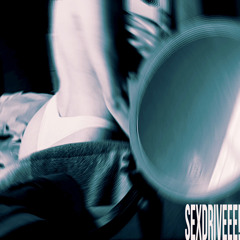 sexdriveee!