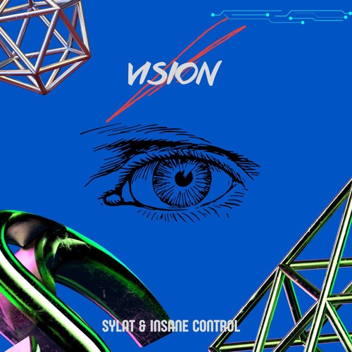 SYLAT & Insane Control - Vision (Remix)