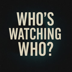 Who's Watching Who? Chapter 9 Of RyzeOverride