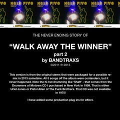 'Walk Away The Winner'/Bandtraxs special remix 2023