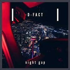 D-FACT - Night Gap