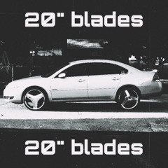 20" blades