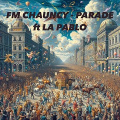 Parade Ft La Pablo