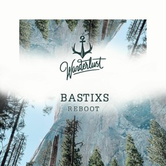 Bastixs - Reboot ( Extended Mix )