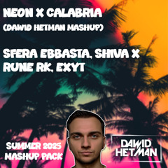 NEON x CALABRIA (Dawid Hetman Mashup) [FREE DOWNLOAD]