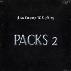 3Lsav x Guapo3x x YC x KayDawg - Packs 2