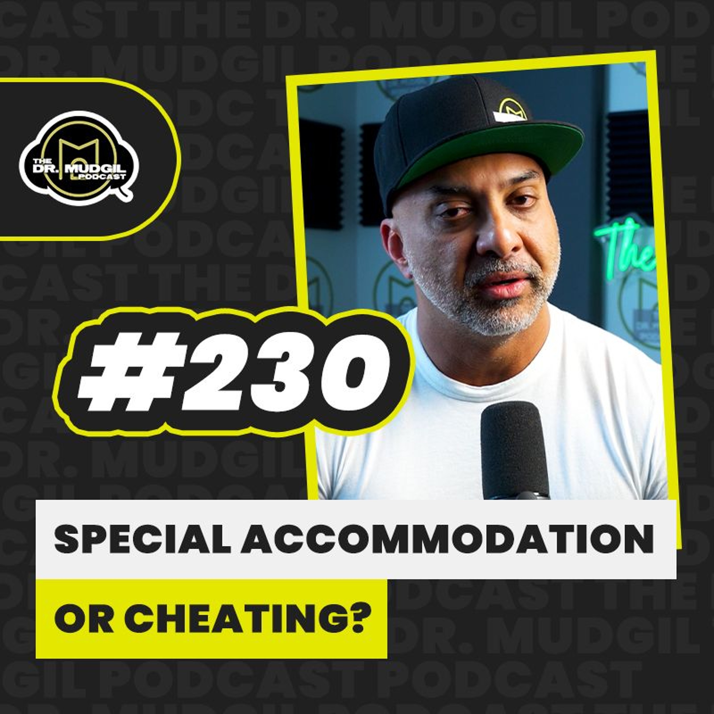 Episode 230 - SPECIAL ACCOMMODATION OR CHEATING? episode artwork