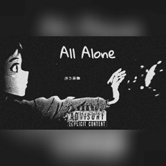 All Alone (prod. @1navii)