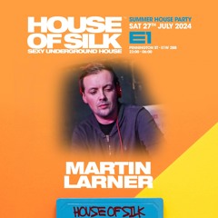 MARTIN LARNER & MC CREED - LIVE @ HOUSE OF SILK SUMMER HOUSE PARTY - SAT 27TH JULY @ E1