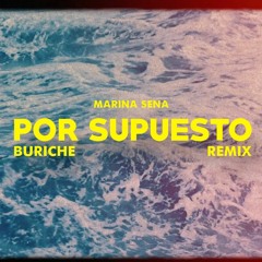 Marina Sena - Por Supuesto (Buriche Remix)