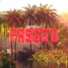 Tropkillaz - Passito (Noize Men & Salamanka Remix)