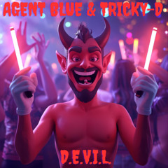 Agent Blue & Tricky - D.E.V.I.L.