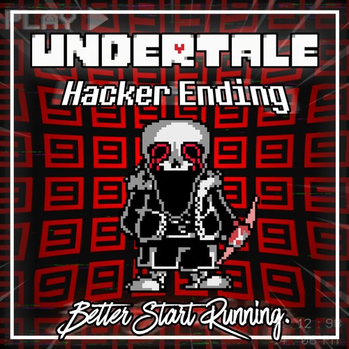 Undertale: Hacker Ending | Better Start Running. [FaDeD] [Cover]