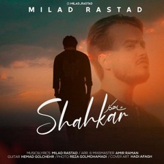 Milad Rastad - Shahkar.mp3