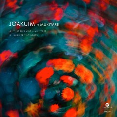 Joakuim & Mukiyare 'That 90's Vibe'  [In-Reach Records]