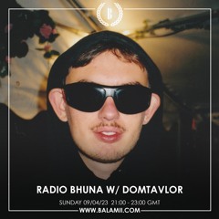 Radio Bhuna w/ domtavlor - April 2023