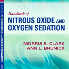 [GET] KINDLE 💏 Handbook of Nitrous Oxide and Oxygen Sedation by  Morris S. Clark DDS
