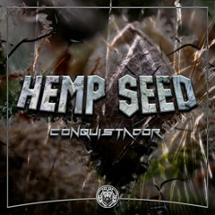 Conquistador - Hemp Seed (Free Download)