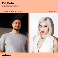 DJ Polo with Bianca Oblivion - 18 August 2020