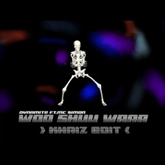 Dynamite x MC Simon_Woo Shuu Warr(KHRIZ EDIT)