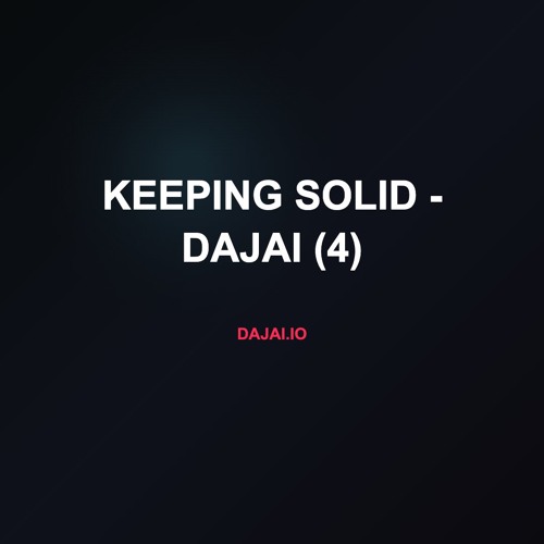 Keeping Solid - Dajai (4)