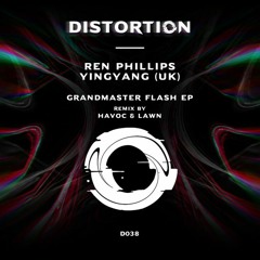 Ren Phillips, YINGYANG(UK) - Grandmaster Flash [Distortion]
