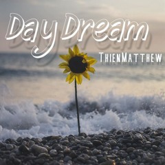 Day Dream ThienMatthew || Full Option