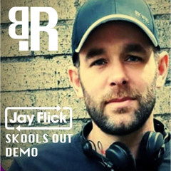 Jay Flick - SKOOLS OUT DEMO