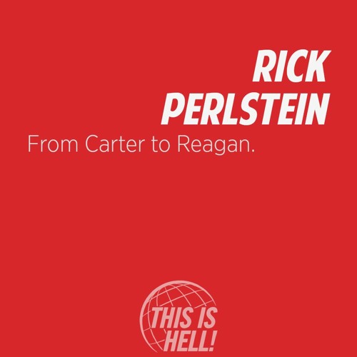 1220: From Carter to Reagan / Rick Perlstein