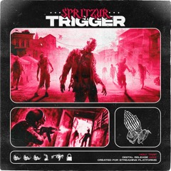 Spritzur - Trigger