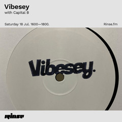 Vibesey with Capital B - 18 July 2020