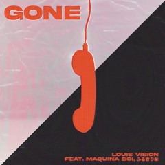 Louis Vision - Gone (feat. Maquina Boi, ふるきりな)