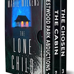 [Get] EPUB 📥 The Lone Child: A Riveting Small Town Abduction Mystery Boxset by  Mari