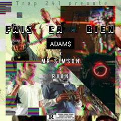 ADAM$×MR SIMSON×RVAN_Fait ça bien (prod by ysos)