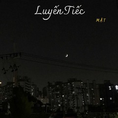 Mật - Luyến tiếc
