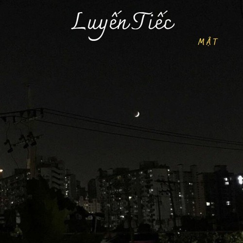 Mật - Luyến tiếc