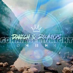 DHaicH & Reynolds - Gonna be Alright (For Steve) '25