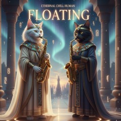 Floating - Ethernal Chill Human