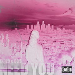 6EIS - Need You prod. Jxred x Alan Gomez [3rdWrldRadio Exclusive]