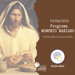 Programa MOMENTO MARIANO - 01-04-2021