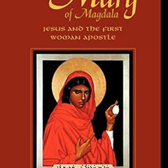 download EPUB 💜 The Gospel of Mary of Magdala: Jesus and the First Woman Apostle by