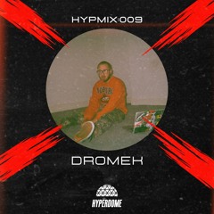 HYPMIX:009 - DROMEK