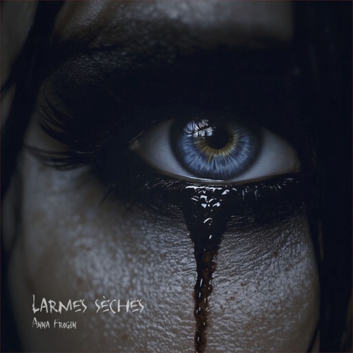 Anna Frogin - Larmes sèches