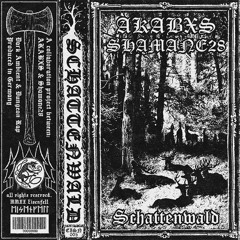 Akabxs X Shamane28 - Schattenwald (Full Tape)