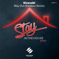 Kicevski - Way Out (Kizolano Remix)[Maniana Records]