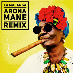 LA MALANGA (Arona Mane remix)