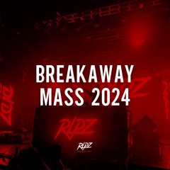 Breakaway Mass 2024 Live Set